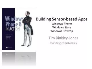 Building Sensor-based Apps Windows Phone Windows Store Windows Desktop
