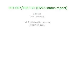 E07-007/E08-025 (DVCS status report)