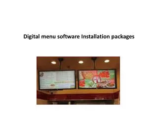 Digital menu software installation packages