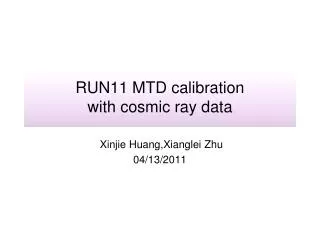 RUN11 MTD calibration with cosmic ray data