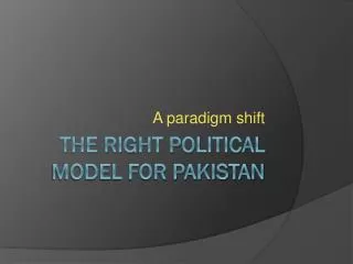 the right political model for PAKISTAN