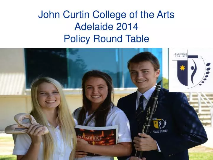 john curtin college of the arts adelaide 2014 policy round table