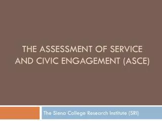 The Assessment of service and civic engagement (ASCE)