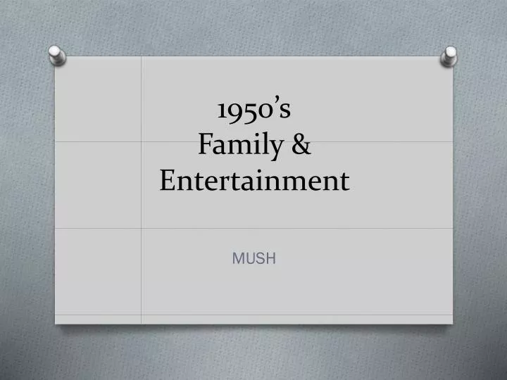 1950 s family entertainment