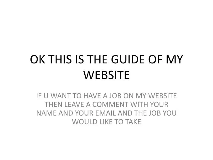 ok this is the guide of my website
