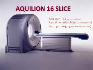 AQUILION 16 SLICE