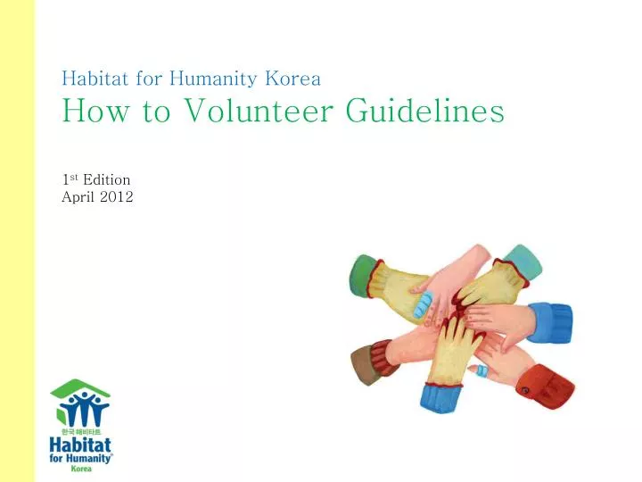 habitat for humanity korea how to volunteer guidelines 1 st edition april 2012