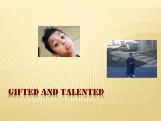 Gifted and talented