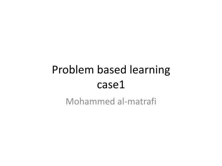 problem based learning case1