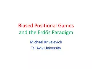 Biased Positional Games and the Erd ? s Paradigm