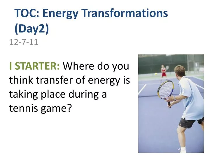 toc energy transformations day2