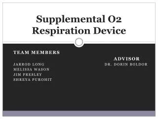 Supplemental O2 Respiration Device