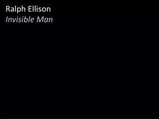Ralph Ellison Invisible Man