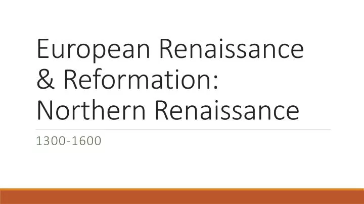 european renaissance reformation northern renaissance
