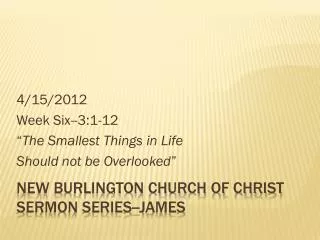New Burlington Church of Christ Sermon Series--James