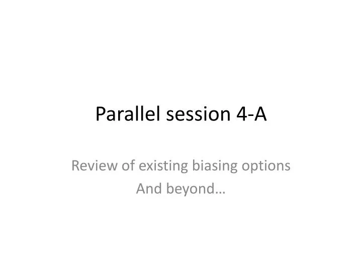 parallel session 4 a