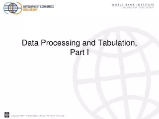Data Processing and Tabulation, Part I