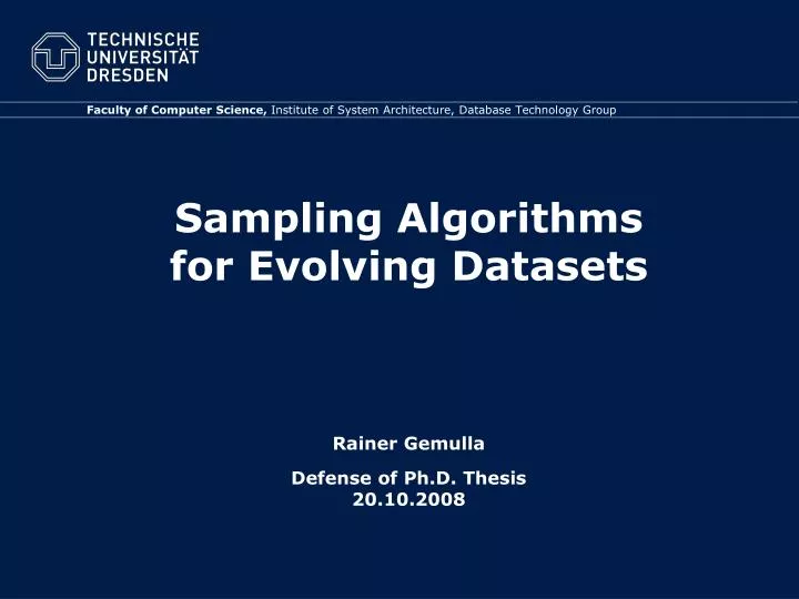 sampling algorithms for evolving datasets rainer gemulla defense of ph d thesis 20 10 2008
