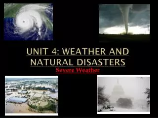 Unit 4: Weather and Natural Disasters