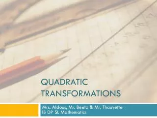 Quadratic Transformations