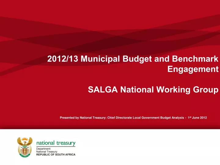2012 13 municipal budget and benchmark engagement salga national working group