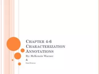 Chapter 4-6 Characterization Annotations