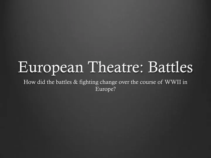 european theatre battles
