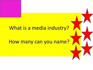 What is a media industry? How many can you name?