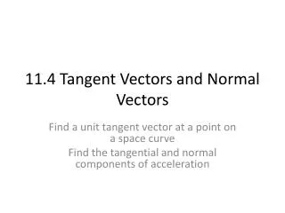 11.4 Tangent Vectors and Normal Vectors
