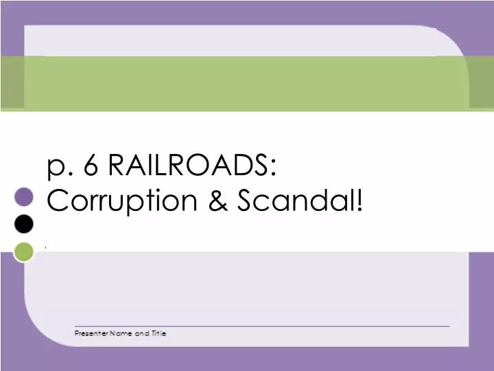 p 6 railroads corruption scandal