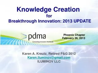 Knowledge Creation for Breakthrough Innovation: 2013 UPDATE