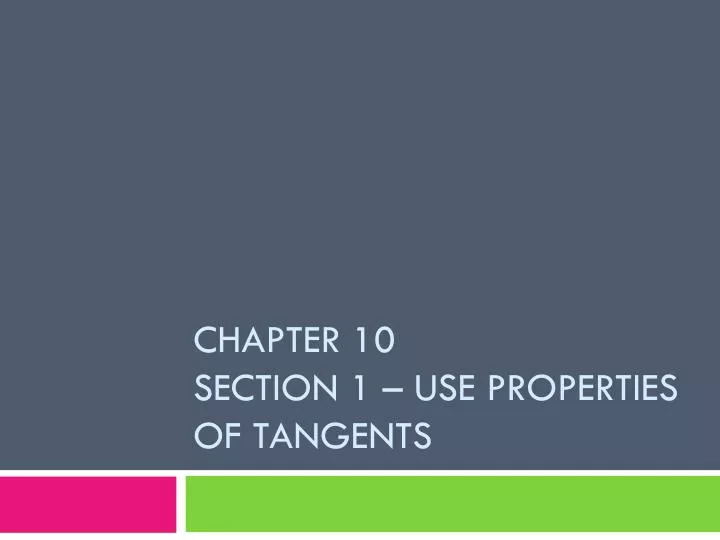 chapter 10 section 1 use properties of tangents