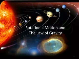 Rotational Motion and The Law of Gravity