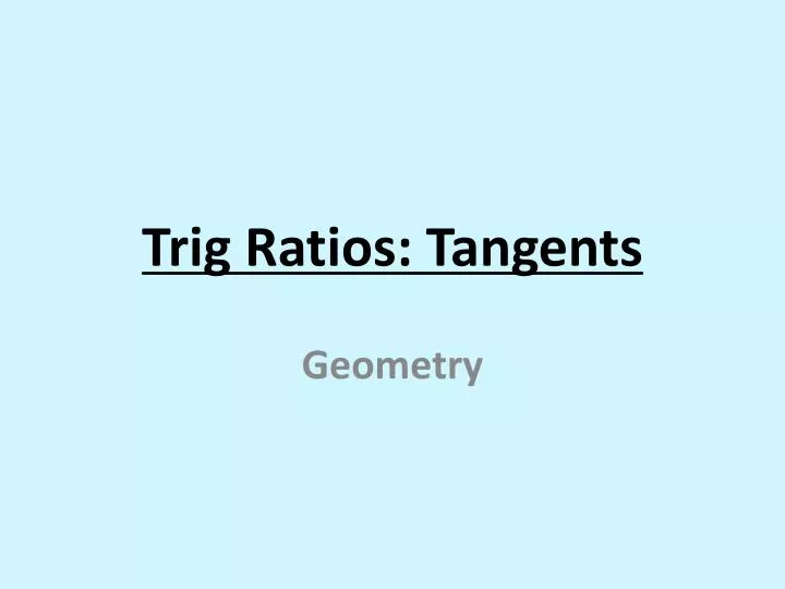 trig ratios tangents