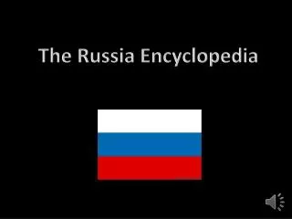 The Russia Encyclopedia