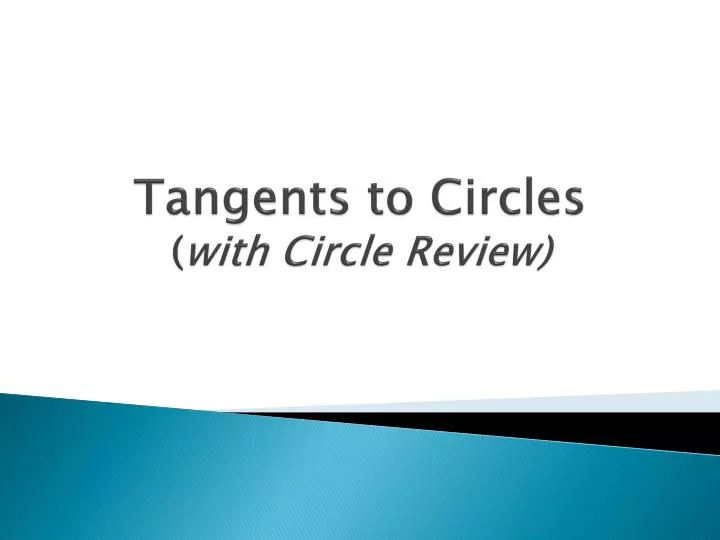 tangents to circles with circle review