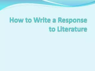 How to Write a Response to Literature