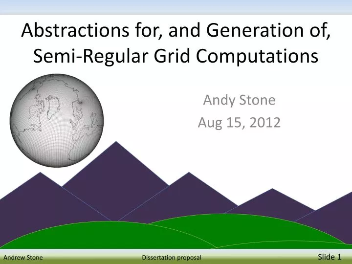 abstractions for and generation of semi regular grid computations