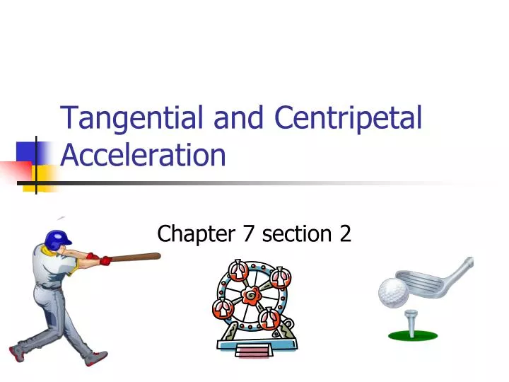tangential and centripetal acceleration