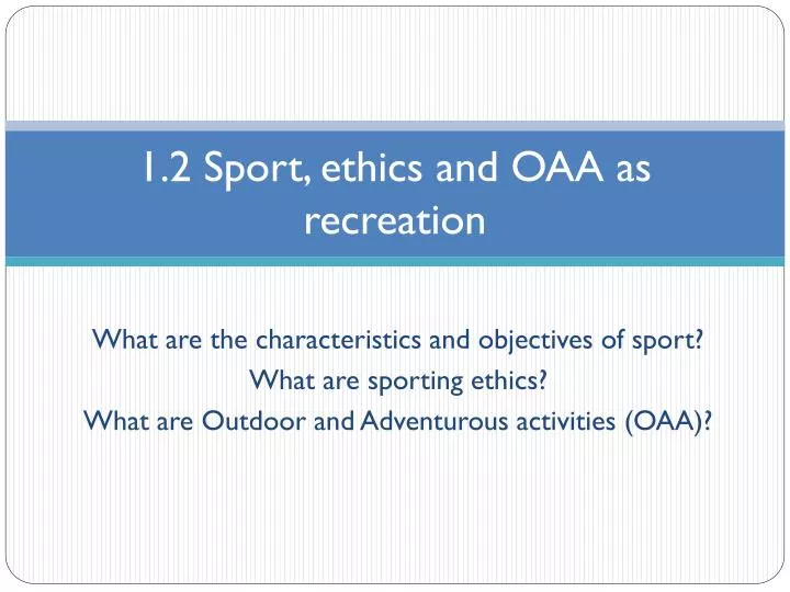 1 2 sport ethics and oaa as recreation