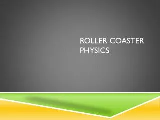 Roller Coaster Physics