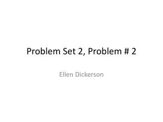 Problem Set 2, Problem # 2