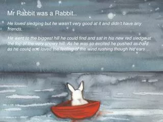 Mr Rabbit was a Rabbit..
