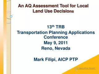 An AQ Assessment Tool for Local Land Use Decisio ns