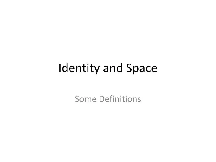 identity and space
