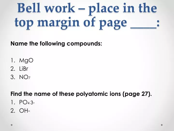 bell work place in the top margin of page