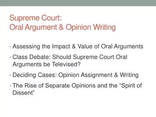 Supreme Court: Oral Argument &amp; Opinion Writing