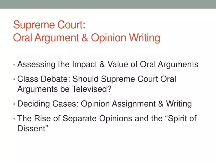 supreme court oral argument opinion writing