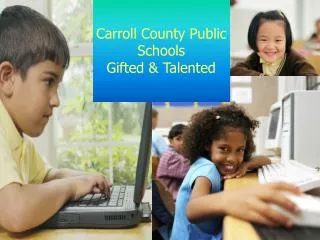 Carroll County Public Schools Gifted &amp; Talented