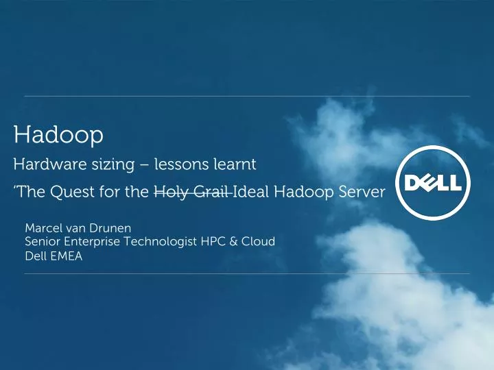 hadoop hardware sizing lessons learnt the quest for the holy grail ideal hadoop server